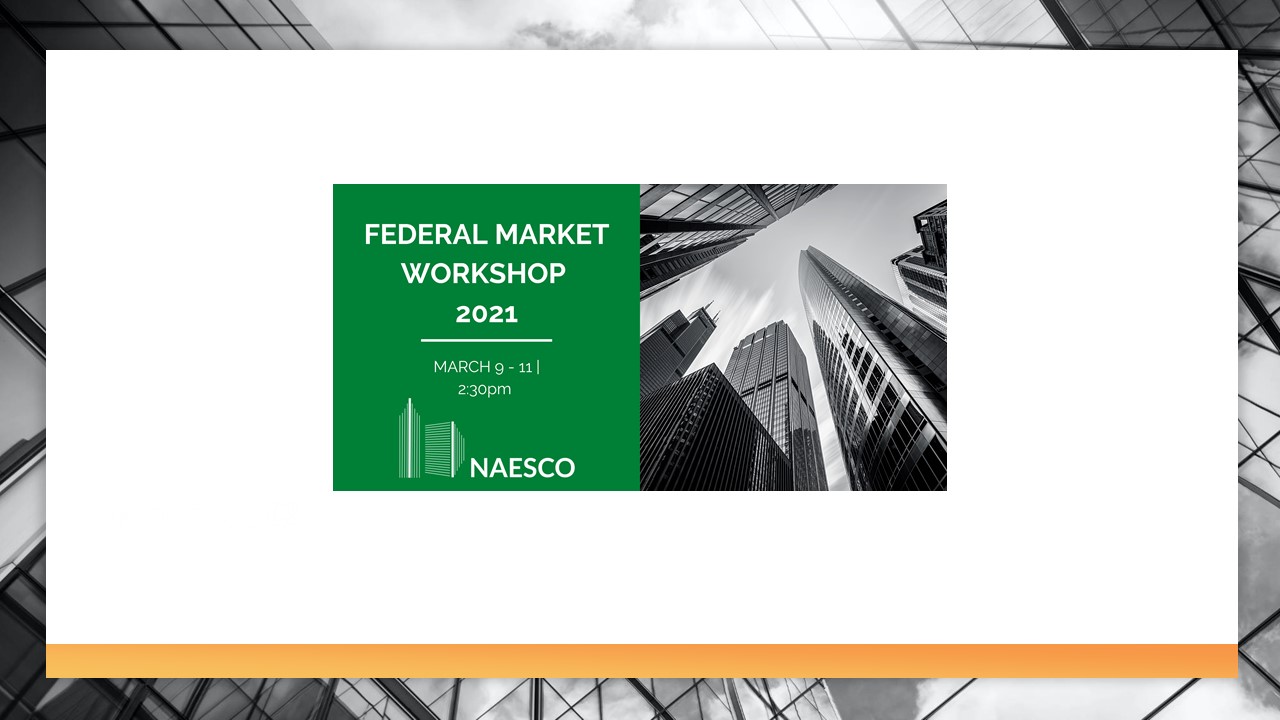 NAESCO 2021 Federal Market Workshop-3-2021