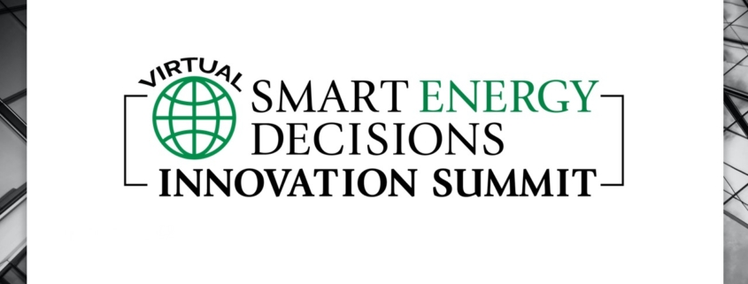 Smart Energy Decisions 2021 Innovation Summit