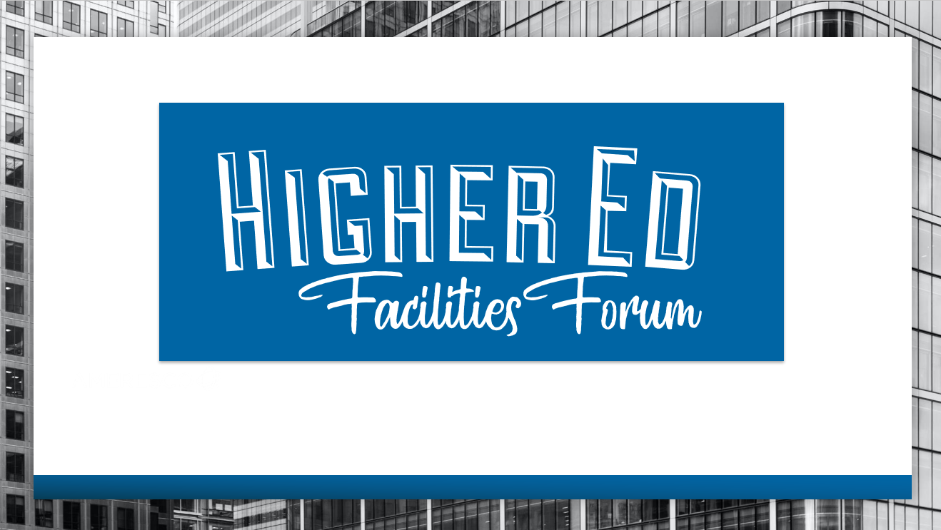 Higher Ed Facilities Forum